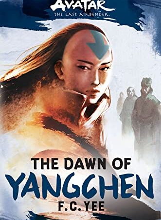 Avatar, The Last Airbender: The Dawn of Yangchen (Chronicles of the Avatar Book 3): Volume 3 (Chronicles of the Avatar, 3)